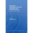 thumbnail image 1 of Routledge Studies in Innovation, Organiz Energizing Management Through Innovation and Entrepreneurship: European Research and Practice, (Hardcover), 1 of 1