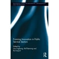 thumbnail image 1 of Routledge Studies in Innovation, Organiz Framing Innovation in Public Service Sectors, (Hardcover), 1 of 1