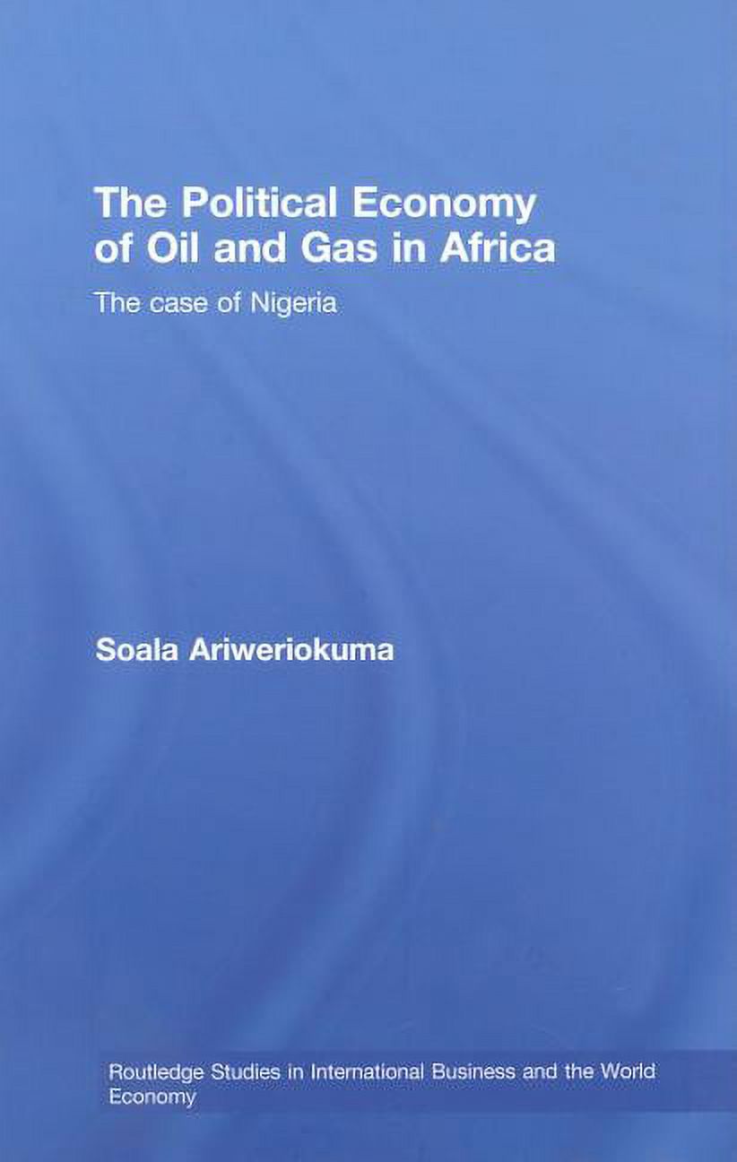 Routledge Studies in International Business and the World Ec: The Political Economy of Oil and Gas in Africa (Hardcover) - image 1 of 1