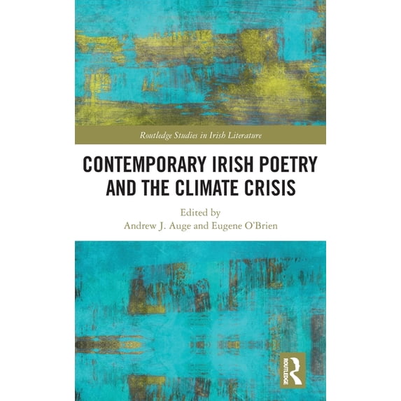 Routledge Studies in Irish Literature Contemporary Irish Poetry and the Climate Crisis, (Hardcover)