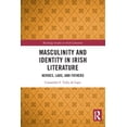 thumbnail image 1 of Routledge Studies in Irish Literature Masculinity and Identity in Irish Literature: Heroes, Lads, and Fathers, (Paperback), 1 of 1