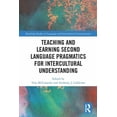thumbnail image 1 of Routledge Studies in Language and Interc Teaching and Learning Second Language Pragmatics for Intercultural Understanding, (Paperback), 1 of 1