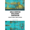 thumbnail image 1 of Routledge Studies in Liberty and Securit Anglo-European Intelligence Cooperation: Britain in Europe, Europe in Britain, (Hardcover), 1 of 1