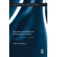 thumbnail image 1 of Routledge Studies in Liberty and Securit Security and Defensive Democracy in Israel: A Critical Approach to Political Discourse, (Paperback), 1 of 1