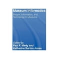 thumbnail image 1 of Routledge Studies in Library and Informa Museum Informatics: People, Information, and Technology in Museums, (Paperback), 1 of 1