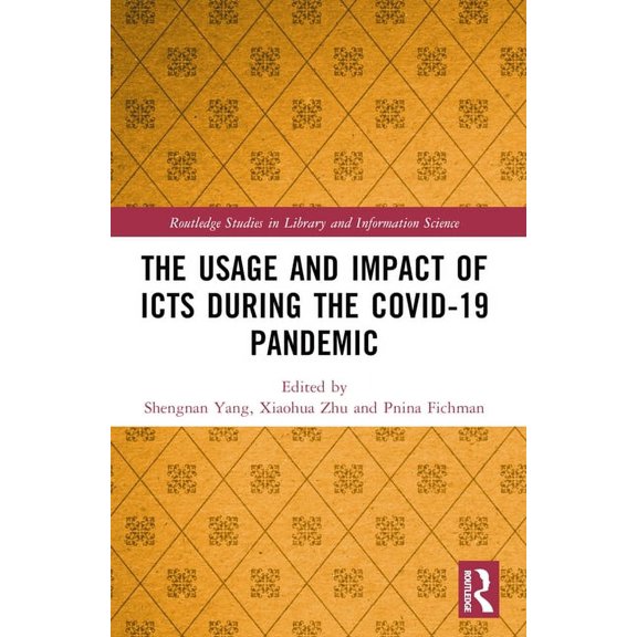 Routledge Studies in Library and Informa The Usage and Impact of ICTs during the Covid-19 Pandemic, (Paperback)