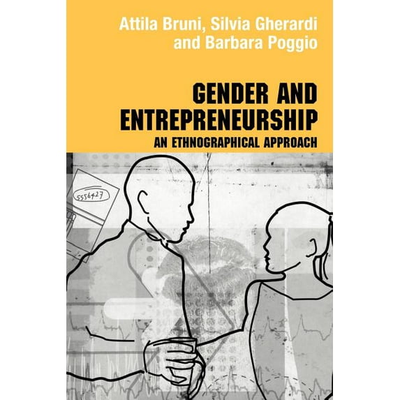 Routledge Studies in Management, Organiz Gender and Entrepreneurship: An Ethnographic Approach, (Paperback)