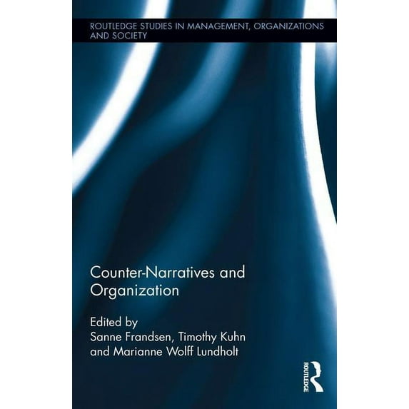 Routledge Studies in Management, Organiz Counter-Narratives and Organization, Book 39, (Hardcover)