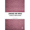 thumbnail image 1 of Routledge Studies in Metaphysics Language and World: A Defence of Linguistic Idealism, (Hardcover), 1 of 1