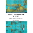 thumbnail image 1 of Routledge Studies in Middle Eastern Demo Politics and Revolution in Egypt: Rise and Fall of the Youth Activists, (Paperback), 1 of 1