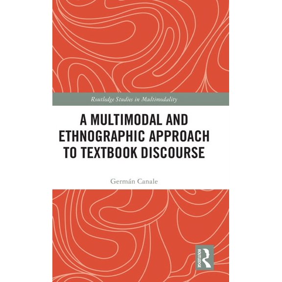 Routledge Studies in Multimodality A Multimodal and Ethnographic Approach to Textbook Discourse, (Hardcover)