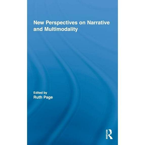 Routledge Studies in Multimodality New Perspectives on Narrative and Multimodality, (Hardcover)