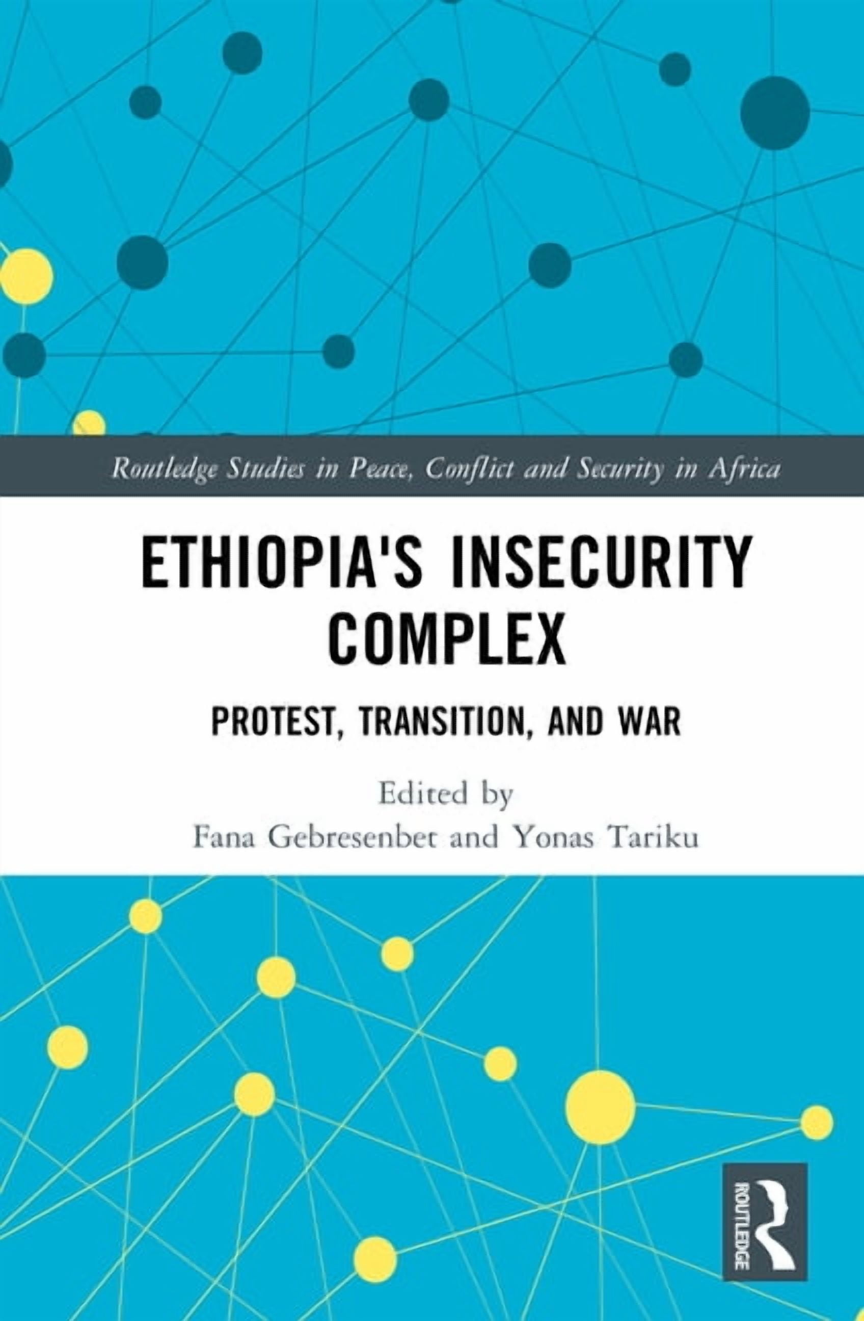 Insecurity Studies Routledge Studies in Peace, Conflict and Ethiopia's Insecurity Complex ...