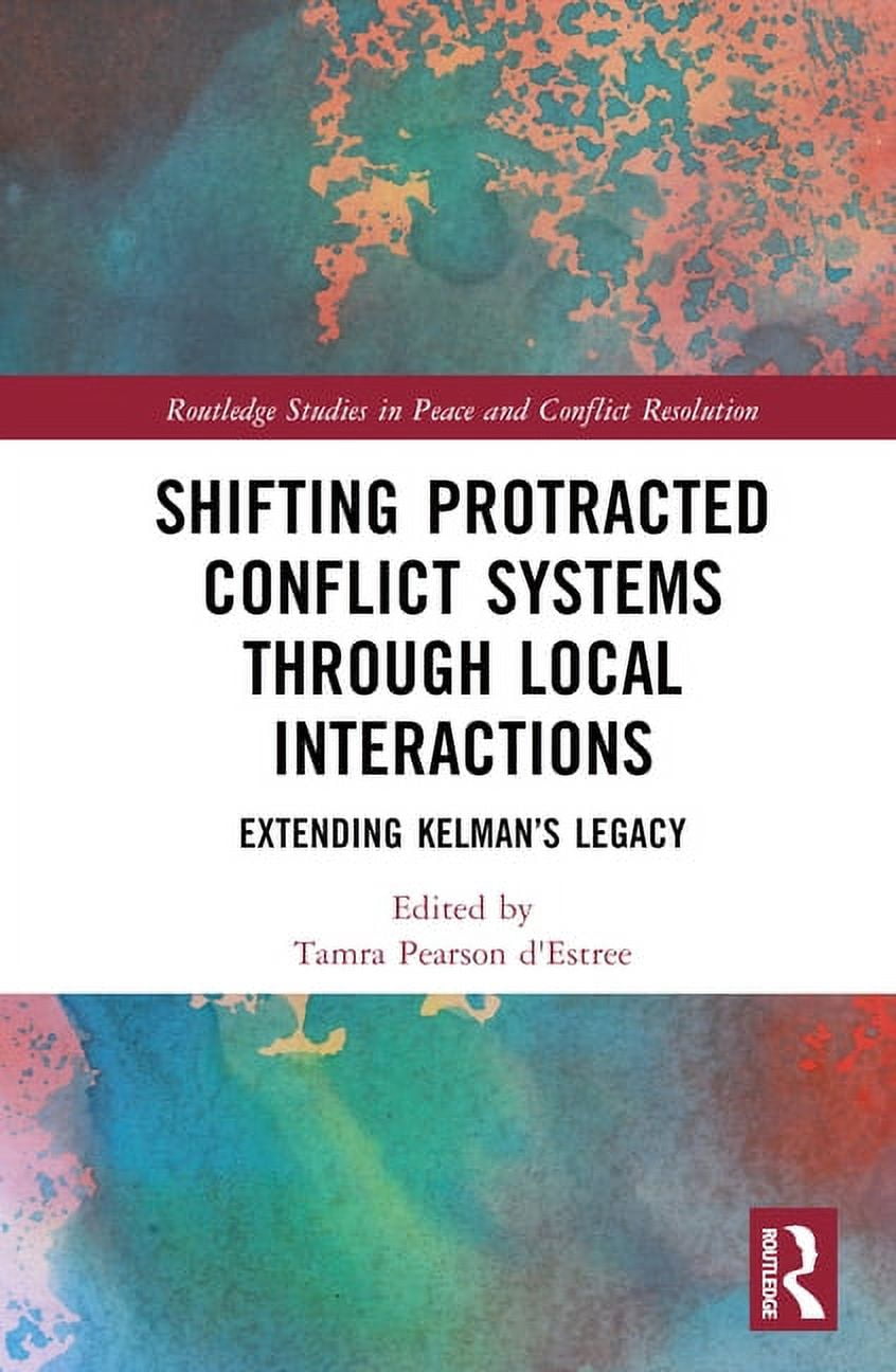 Routledge Studies in Peace and Conflict Shifting Protracted Conflict ...