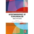 thumbnail image 1 of Routledge Studies in Plurilingualism Autoethnographies of Plurilingualism: Voices of the Selves, (Hardcover), 1 of 1