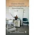 thumbnail image 1 of Routledge Studies in Public Health Global Health and Geographical Imaginaries, (Paperback), 1 of 1