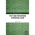 thumbnail image 1 of Routledge Studies in Religion: Piety and Patienthood in Medieval Islam (Hardcover), 1 of 1