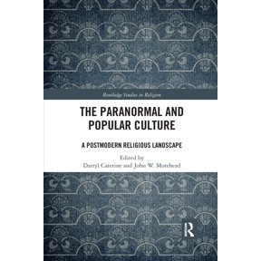 Routledge Studies in Religion The Paranormal and Popular Culture: A Postmodern Religious Landscape, (Paperback)