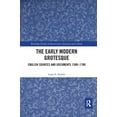 thumbnail image 1 of Routledge Studies in Renaissance Literat The Early Modern Grotesque: English Sources and Documents 1500-1700, (Paperback), 1 of 1