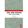 thumbnail image 1 of Routledge Studies in Rural Criminology Rural Crime Prevention: Theory, Tactics and Techniques, (Hardcover), 1 of 1