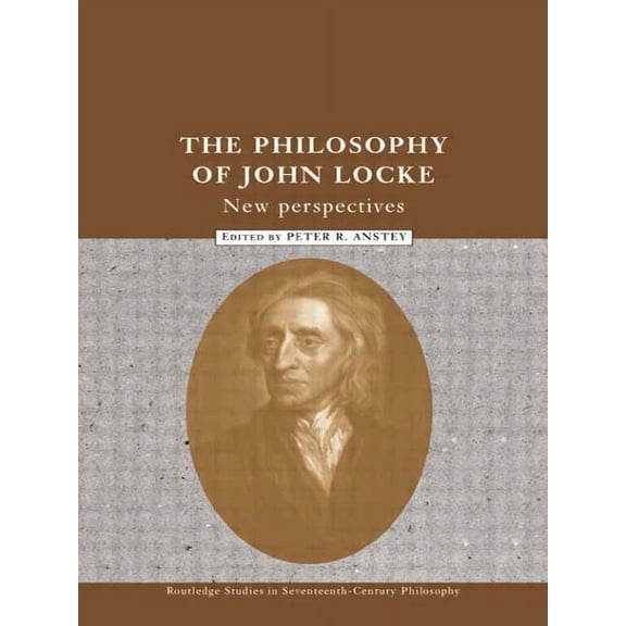 Routledge Studies in Seventeenth-Century The Philosophy of John Locke: New Perspectives, (Paperback)
