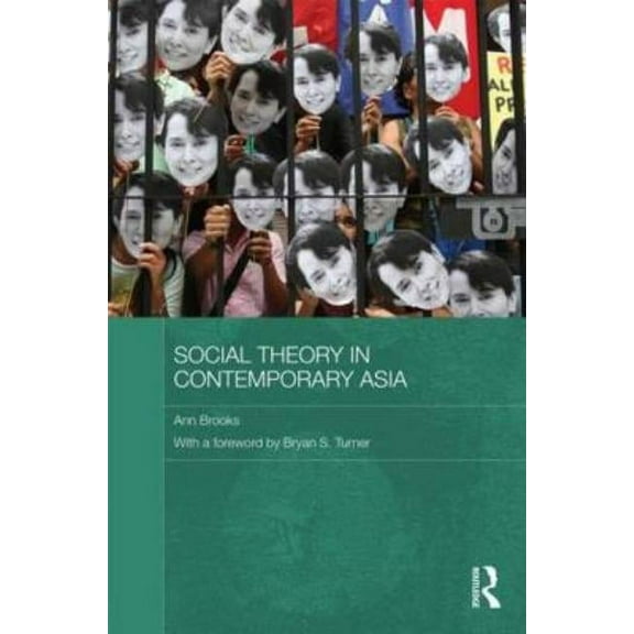 Routledge Studies in Social and Politica Social Theory in Contemporary Asia, (Hardcover)