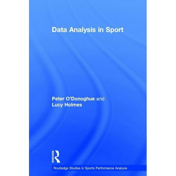 Routledge Studies in Sports Performance Data Analysis in Sport, (Hardcover)