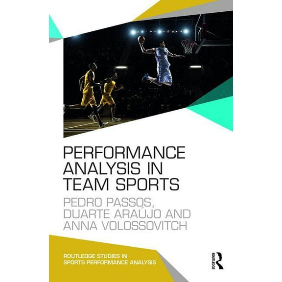 Routledge Studies in Sports Performance Performance Analysis in Team Sports, (Paperback)