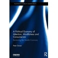 thumbnail image 1 of Routledge Studies in Sustainability A Political Economy of Attention, Mindfulness and Consumerism: Reclaiming the Mindful Commons, (Hardcover), 1 of 1
