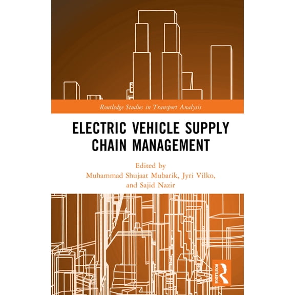 Routledge Studies in Transport Analysis Electric Vehicle Supply Chain Management, (Hardcover)
