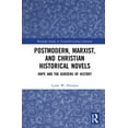 thumbnail image 1 of Routledge Studies in Twentieth-Century L Postmodern, Marxist, and Christian Historical Novels: Hope and the Burdens of History, (Hardcover), 1 of 1
