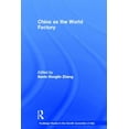 thumbnail image 1 of Routledge Studies in the Growth Economie China as the World Factory, Book 64, (Hardcover), 1 of 1