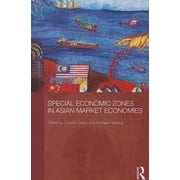 Routledge Studies in the Growth Economie Special Economic Zones in Asian Market Economies, Paperback