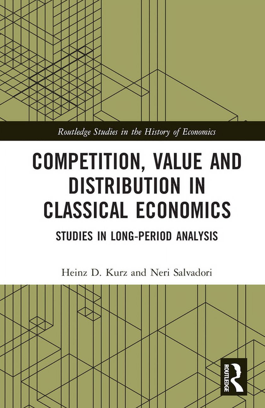 Routledge Studies in the History of Econ Competition, Value and ...