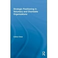 thumbnail image 1 of Routledge Studies in the Management of V Strategic Positioning in Voluntary and Charitable Organizations, Book 12, (Hardcover), 1 of 1