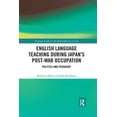 thumbnail image 1 of Routledge Studies in the Modern History English Language Teaching during Japan's Post-war Occupation: Politics and Pedagogy, (Paperback), 1 of 1