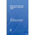 thumbnail image 1 of Routledge Studies in the Modern World Ec Miraculous Growth and Stagnation in Post-War Japan, (Hardcover), 1 of 1