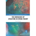 thumbnail image 1 of Routledge Studies in the Philosophy of M The Emergence of Spacetime in String Theory, (Paperback), 1 of 1