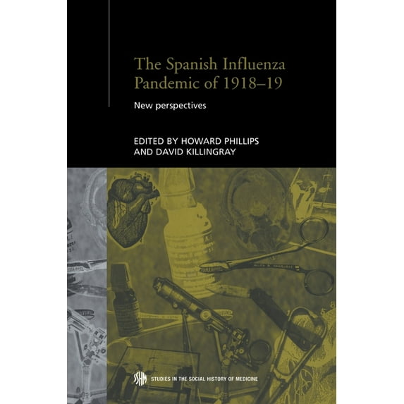 Routledge Studies in the Social History The Spanish Influenza Pandemic of 1918-1919: New Perspectives, (Paperback)