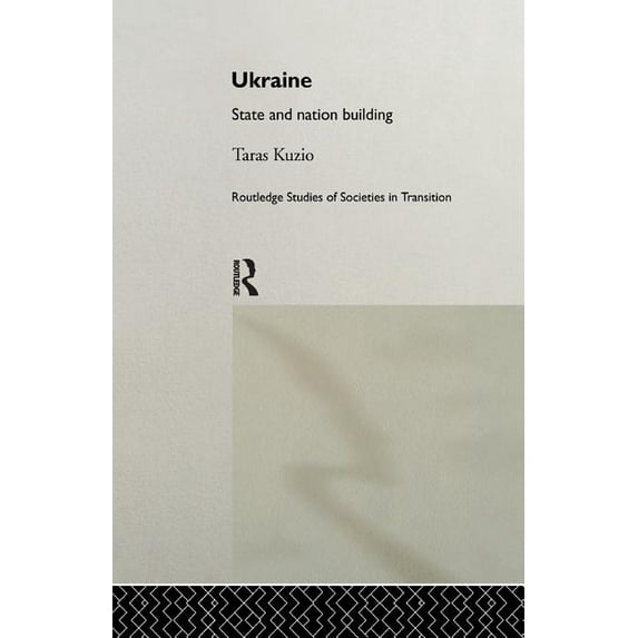 Routledge Studies of Societies in Transi Ukraine, Book 9, (Paperback)