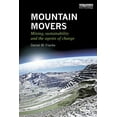 thumbnail image 1 of Routledge Studies of the Extractive Indu Mountain Movers: Mining, Sustainability and the Agents of Change, (Paperback), 1 of 1