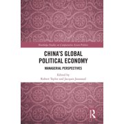Routledge Studies on Comparative Asian P China's Global Political Economy Managerial Perspectives, Paperback