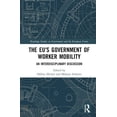 thumbnail image 1 of Routledge Studies on Government and the  The EU's Government of Worker Mobility: An Interdisciplinary Discussion, (Hardcover), 1 of 1