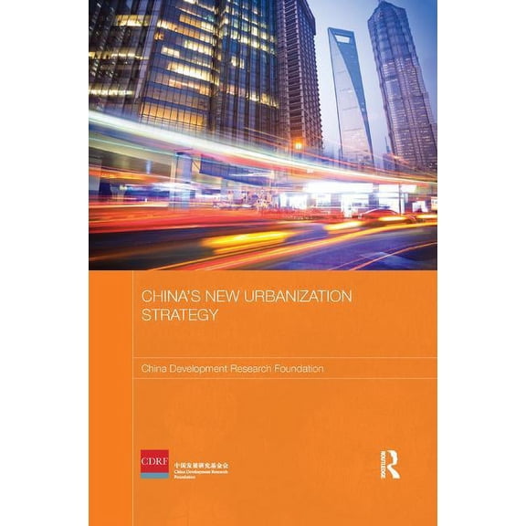 Routledge Studies on the Chinese Economy China's New Urbanization Strategy, (Paperback)