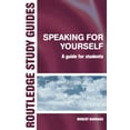 thumbnail image 1 of Routledge Study Guides Speaking for Yourself: A Guide for Students, (Paperback), 1 of 1