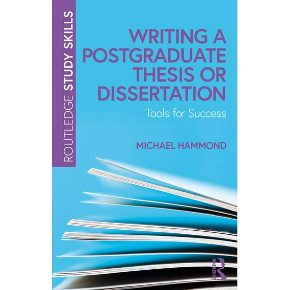Routledge Study Skills Writing a Postgraduate Thesis or Dissertation: Tools for Success, (Paperback)