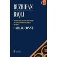 thumbnail image 1 of Routledge Sufi Ruzbihan Baqli: Mysticism and the Rhetoric of Sainthood in Persian Sufism, (Paperback), 1 of 1