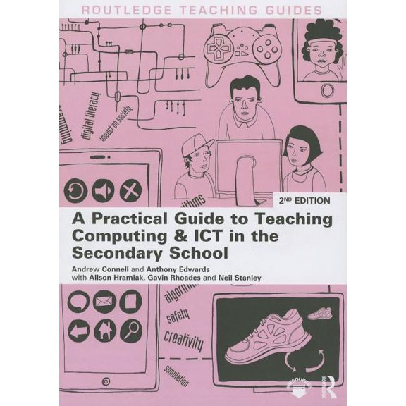 Routledge Teaching Guides A Practical Guide to Teaching Computing and ICT in the Secondary School, (Paperback)