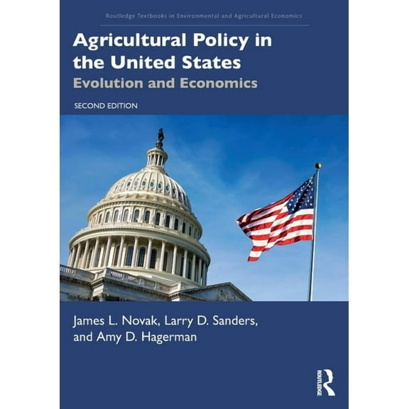Routledge Textbooks in Environmental and Agricultural Policy in the United States: Evolution and Economics, (Paperback)
