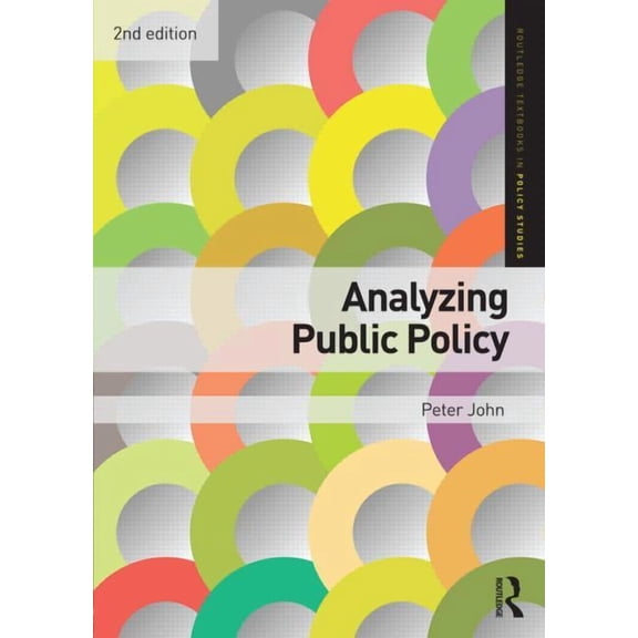Routledge Textbooks in Policy Studies Analyzing Public Policy, (Paperback)